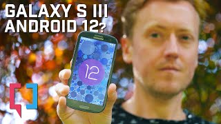The Samsung Galaxy S3 can run Android 12! [2022 Retro Review]
