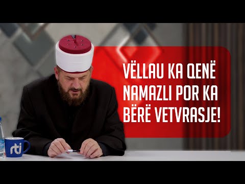 Vëllau ka qenë namazli por ka bërë vetvrasje!  - Dr. Shefqet Krasniqi
