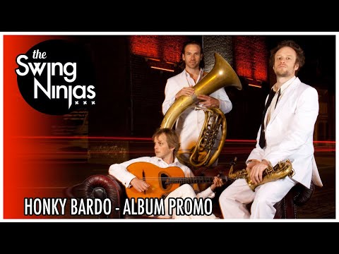The Swing Ninjas - Honky Bardo (Official Promo)