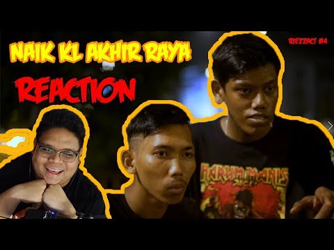 THORRBAIKK! | RIEZZACT(REACT) TO NAIK KL AKHIR RAYA
