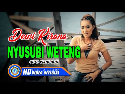 Dewi Kirana - NYUSUBI WETENG | Lagu Tarling (Official Music Video)