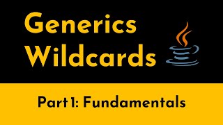 Generics and Wildcards in Java | Part 1 | Generics with Wildcards in Java Made Simple | Geekific