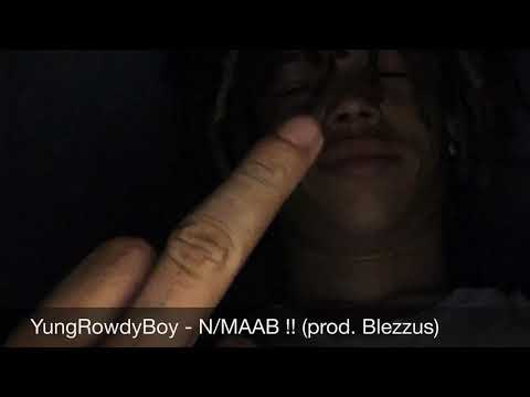 YungRowdyBoy - N/MAAB (prod. Blezzus)