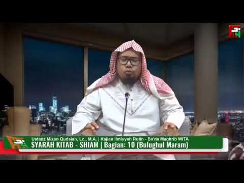 Live | Kajian Ilmiyyah: "SYARAH KITAB SHIAM (10)" - Ustadz Mizan Qudsiah, Lc., M.A.