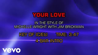 Michelle Wright &amp; Jim Brickman - Your Love (Karaoke)