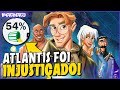Você Lembra De ATLANTIS O Filme Esquecido Da Disney