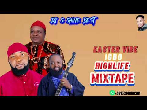 EASTER VIBE IGBO HIGHLIFE MIXTAPE 2024 BY DJ S SHINE BEST