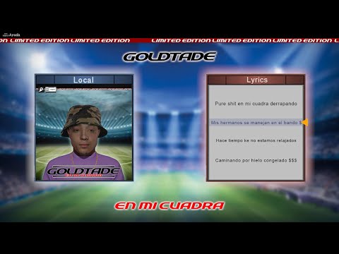 GOLDTADE - EN MI CUADRA