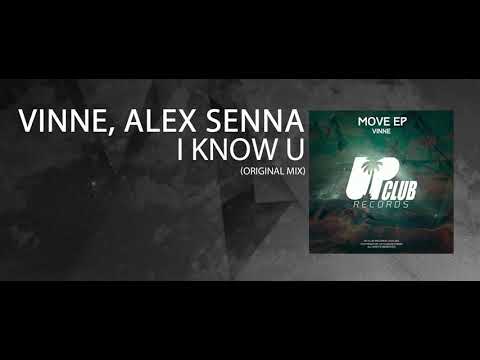 Alex Senna x Vinne - I Know U (Original Mix) [UP CLUB RECORDS]