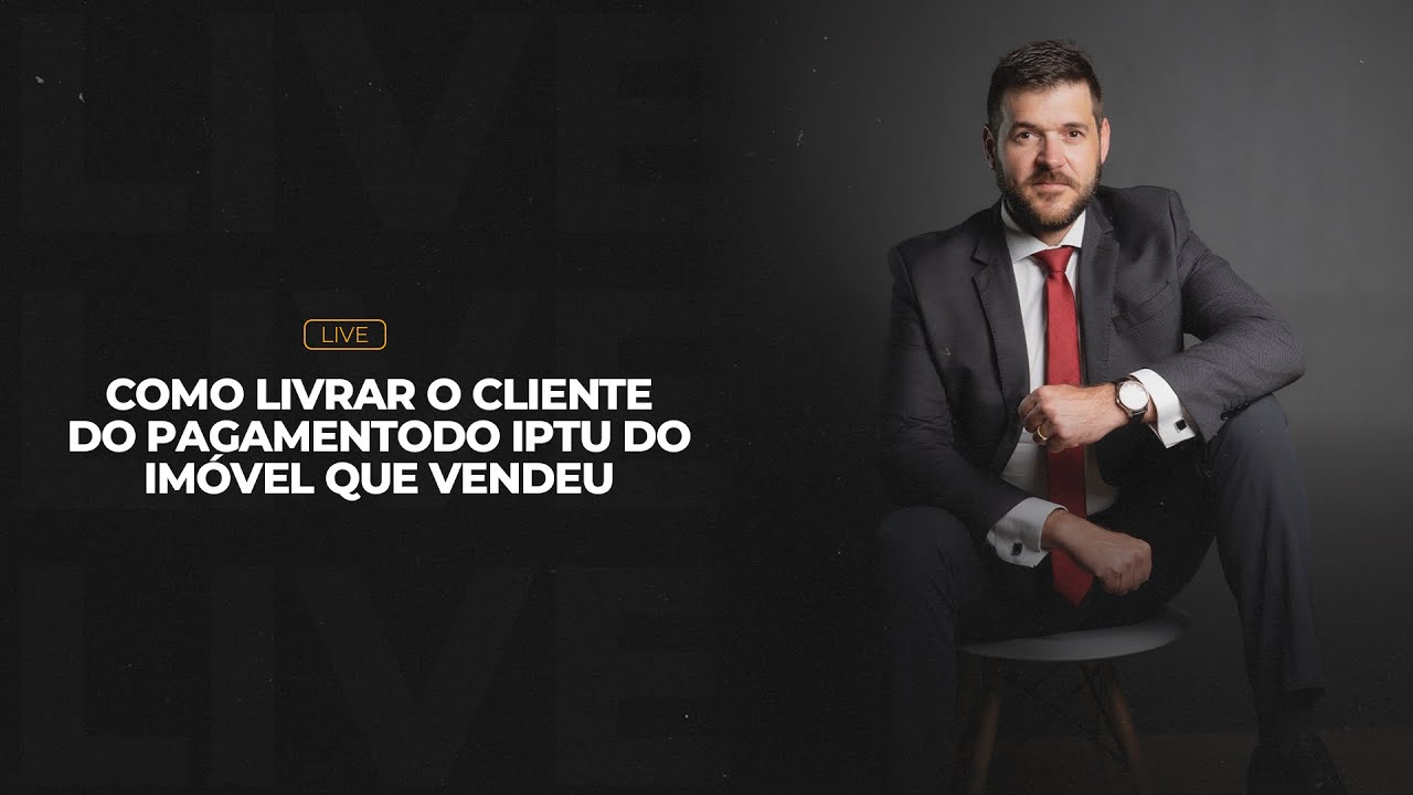 Como livrar o cliente do pagamento do IPTU do imóvel que vendeu