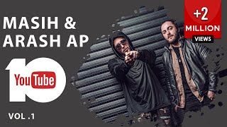 Masih &amp; Arash Ap - Best Songs - vol. 1 ( مسیح و آرش ای پی - 10 تا از بهترین آهنگ ها )