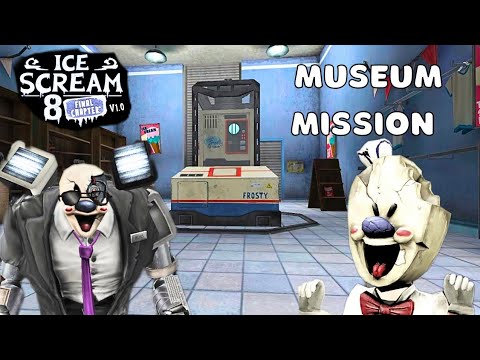 Ice Scream 8 Final Chapter Museum Mission In Hard Mode Full Gameplay🍦