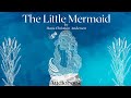 The Little Mermaid By Hans Christian Andersen Full Audiobook Relaxing Bedtime Stories ‍ ️