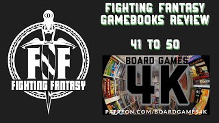 Fighting Fantasy Gamebooks Review Part 5 - Books 41 to 50