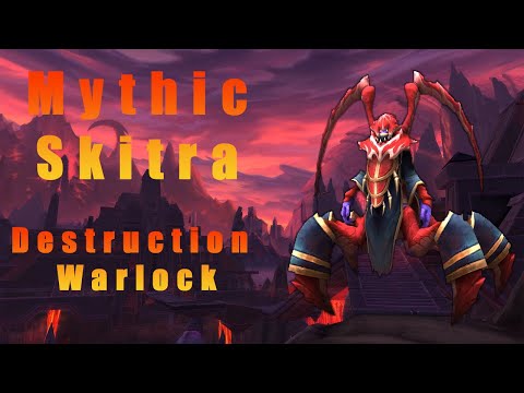 Mythic Skitra Destruction Warlock POV