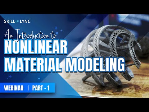 An Introduction to Nonlinear Material Modeling (Part - 1) | Mechanical Workshop