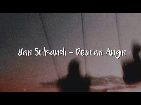 Yan Srikandi - Desiran Angin [Lirik Lagu Bali]