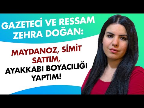 Zehra Doğan, ‘ayakkabı boyacılığı yaptım’