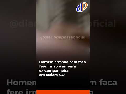 Homem armado com faca fere irmão e ameaça ex-companheira em Iaciara-GO