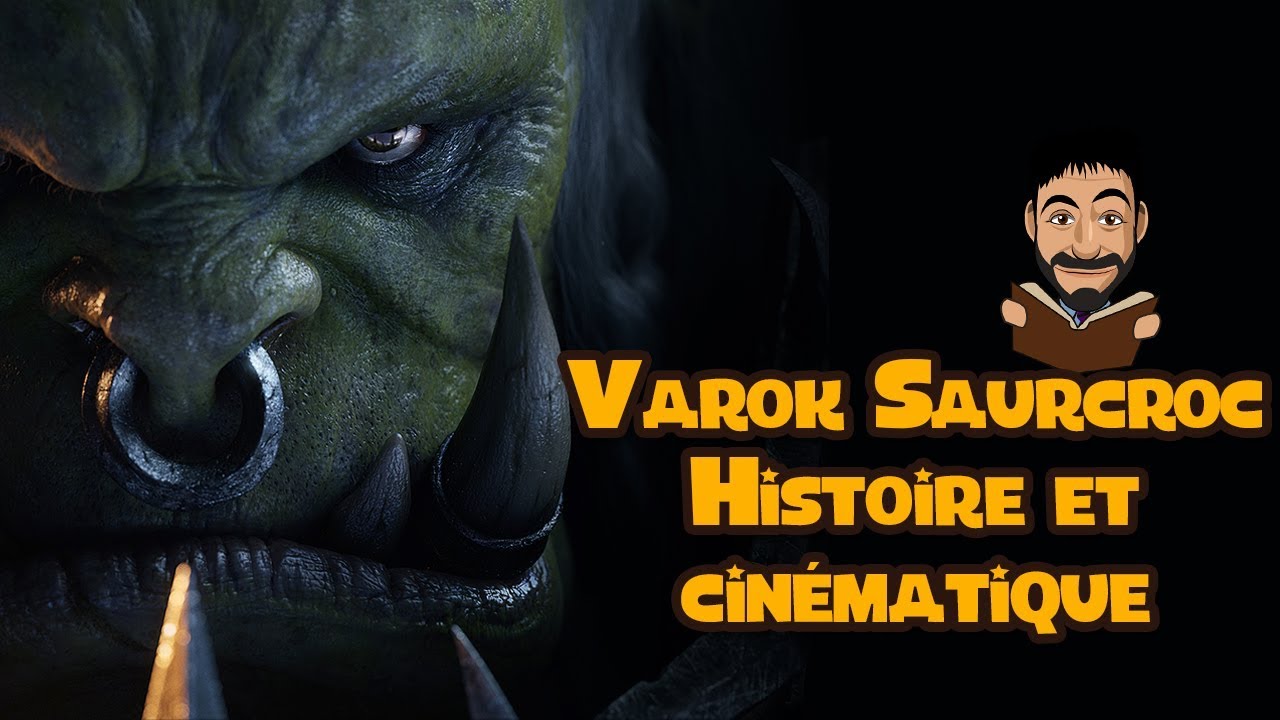 Varok Saurcroc : histoire et cinématique