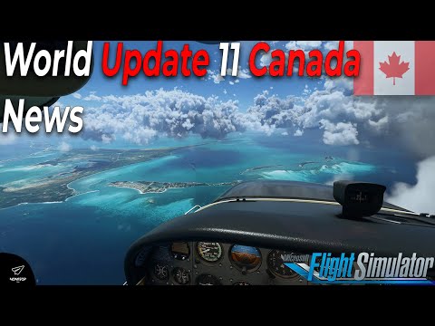 MSFS | World Update 11 (Canada) Info and News