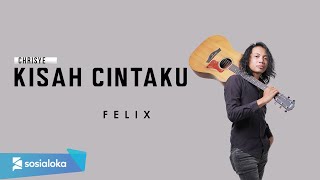 FELIX IRWAN - KISAH CINTAKU (OFFICIAL MUSIC VIDEO)
