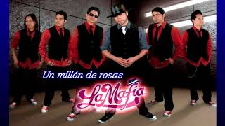 Un millón de rosas-La Mafia