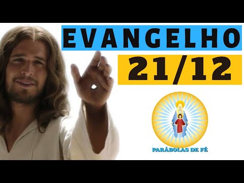 EVANGELHO DO DIA 21/12/2020 com Reflexão - Homilia Diária do EVANGELHO de HOJE - LITURGIA DIÁRIA