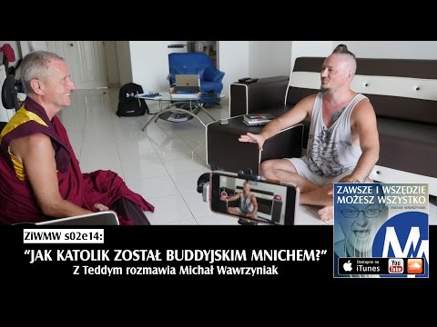 ZiWMW S02E14 - Teddy - Jak katolik stał się buddyjskim mnichem?