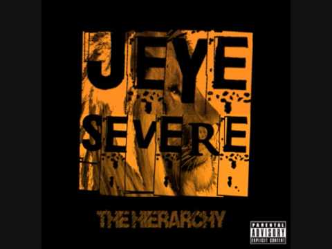 Jeye Severe ft Omen D - The Hierarchy (Produced by Chat One)