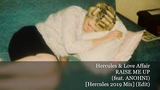Hercules &amp; Love Affair - Raise Me Up (feat. ANOHNI) [Hercules 2019 Mix] [Edit]