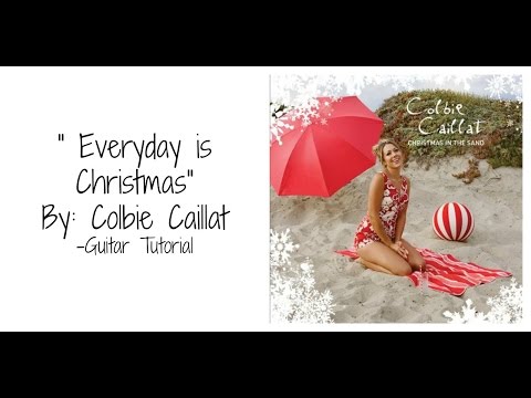Every Day Is Christmas - Colbie Caillat