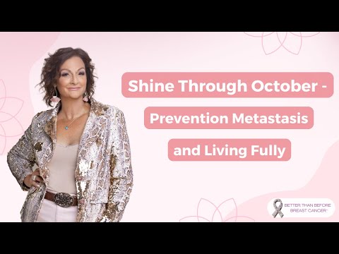 #431 Shine Through October - Prevention Metastasis and Living Fully