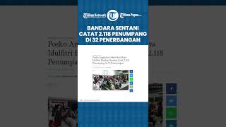 Posko Angkutan Udara Hari Raya Idulfitri Bandara Sentani Catat 2.118 Penumpang di 32 Penerbangan