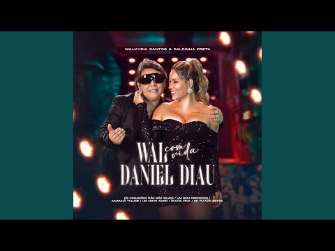Wal Com Vida Daniel Diau: Os Corações Não São Iguais / Um Bom Perdedor / Amanhã Talvez / Um...