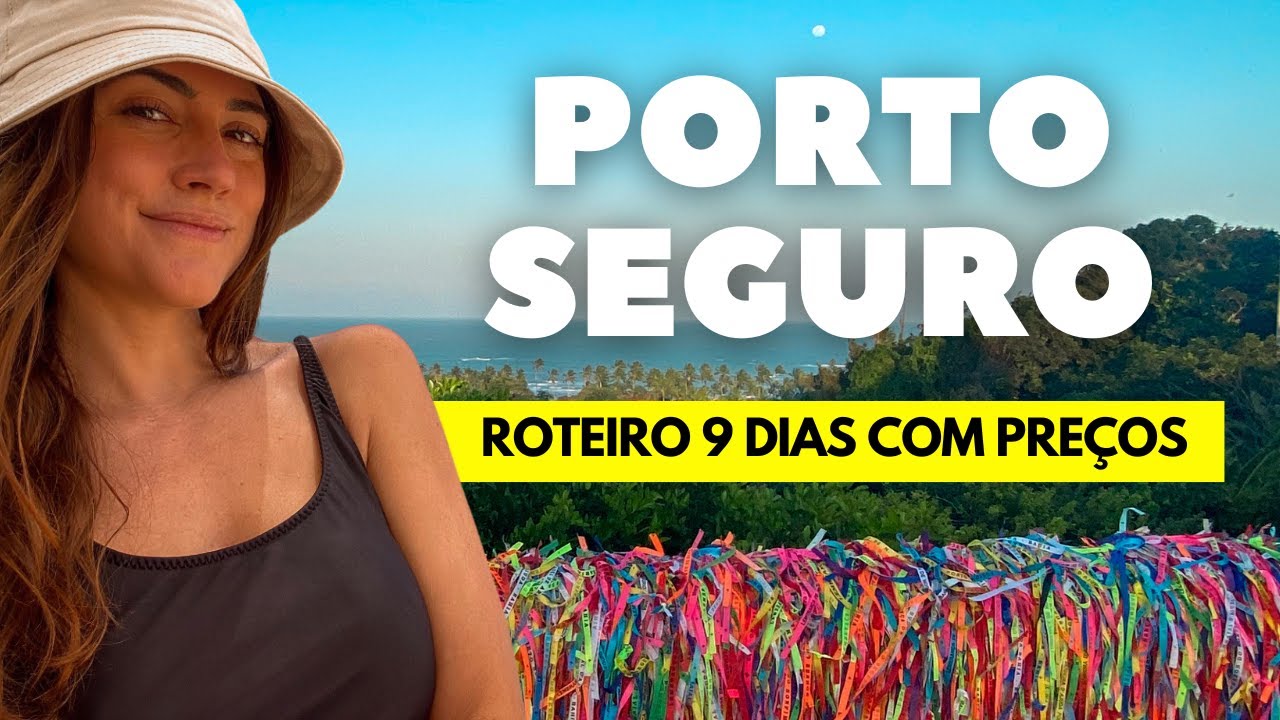 PORTO SEGURO, BAHIA: Trancoso, Caraíva, Arraial D'Ajuda e Corumbau | GUIA COMPLETO com PREÇOS