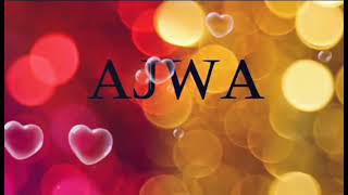 Ajwa name whatsapp status video 😊