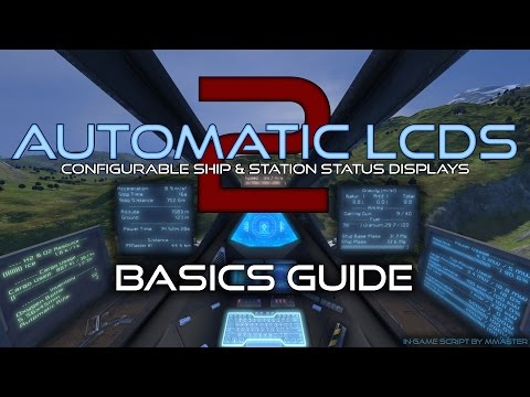 Space Engineers - Automatic LCDs 2 Basics Guide