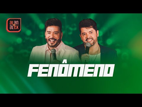 Alan e Alex - Fênomeno