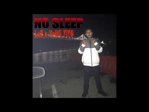 LuR x YuNG TiTO - NO SLEEP
