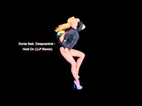 Xonia feat. Deepcentral - Hold On (LLP Remix)