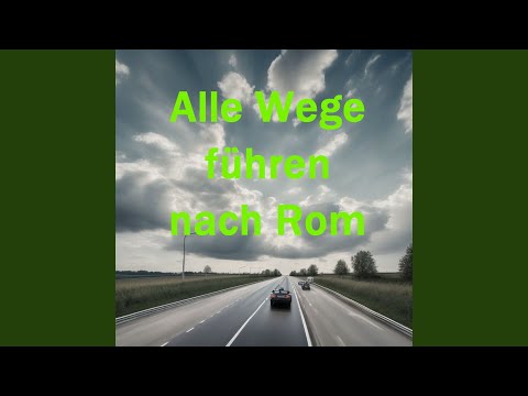 Alle Wege führen nach Rom