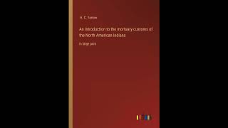 An Introduction to the mortuary customs of the North American Indians