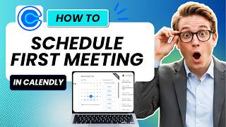 How to Schedule Your First Meeting with Calendly (Easy Guide)