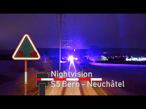 NIGHTVISION - Cab ride / Führerstandsmitfahrt S5 Bern - Neuchâtel