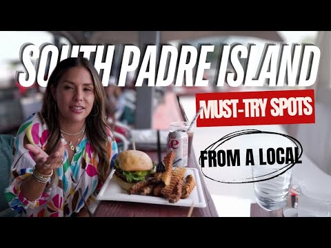 Must Try Spots South Padre Island- From A Local!