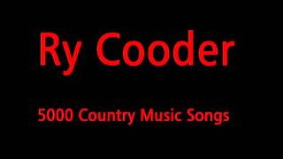 Ry Cooder 5000 Country Music Songs