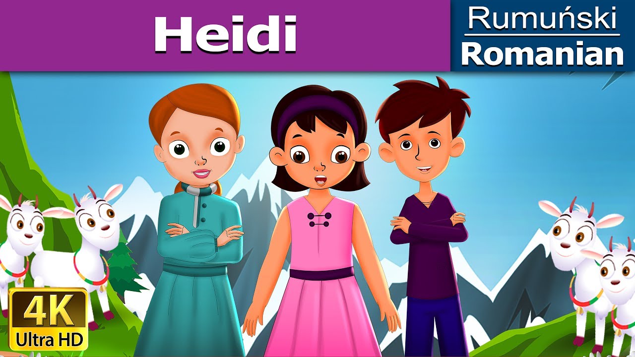 Heidi in Romana | Povesti pentru copii | Basme in limba romana | Romanian Fairy Tales