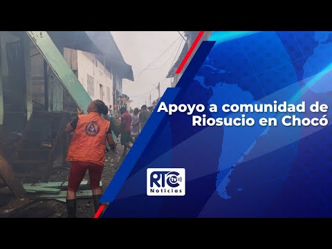 Apoyo a comunidad de Riosucio en Chocó