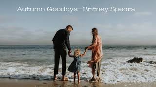 Autumn Goodbye -Britney Spears（Lyrics）